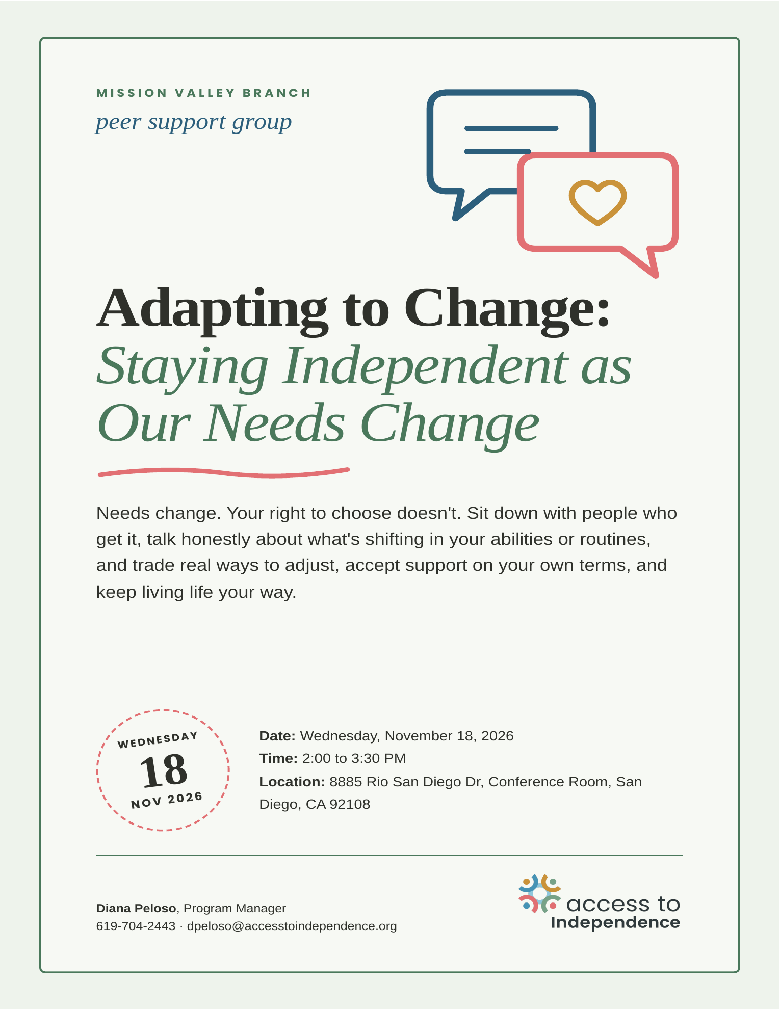 Access to Independence Mission Valley Branch flyer for the Adapting to Change peer support group: Staying Independent as Our Needs Change. Wednesday, November 18, 2026, 2:00 to 3:30 PM at 8885 Rio San Diego Dr, Conference Room, San Diego. Illustration of two speech bubbles, one with a heart. Contact Diana Peloso, Program Manager, 619-704-2443.