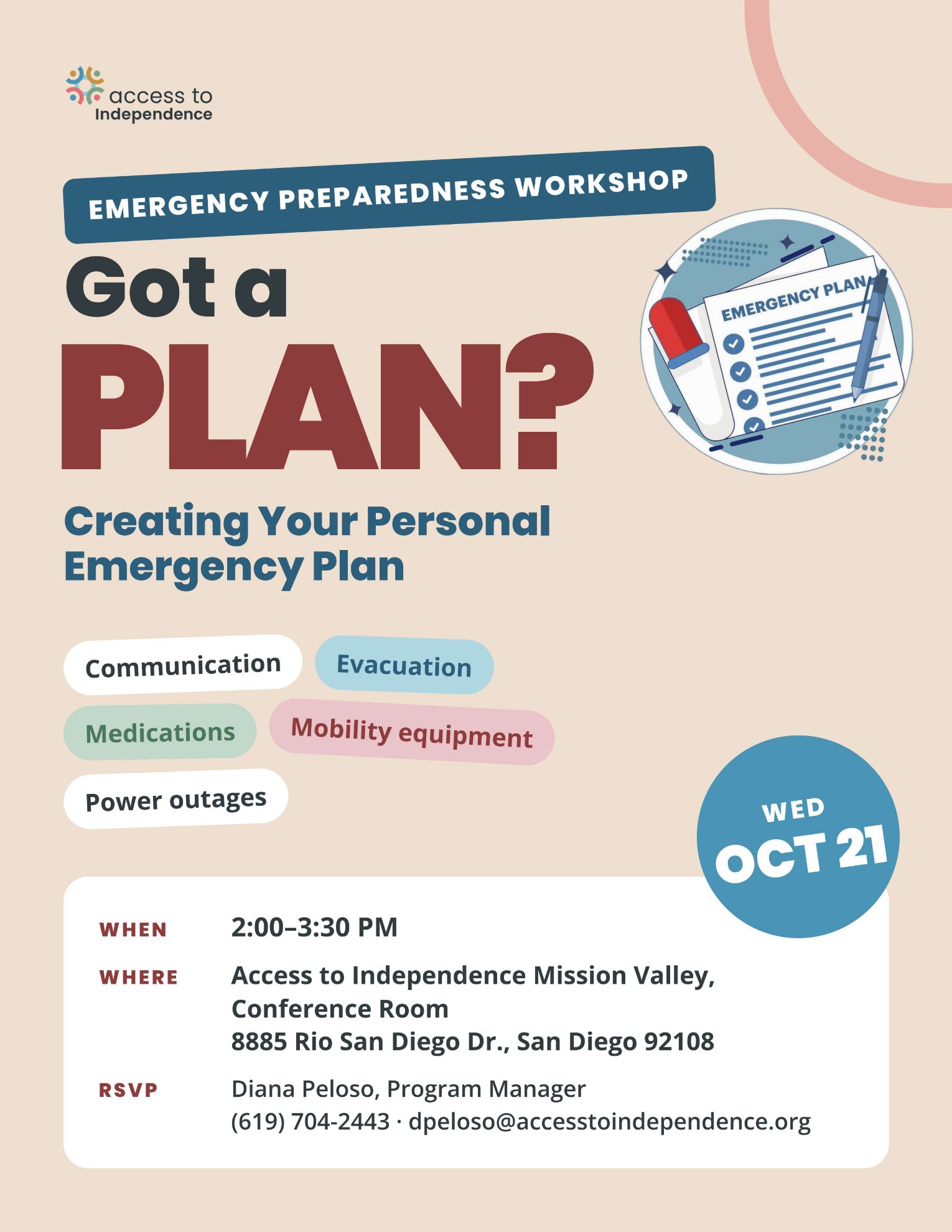 Flyer reading Got a PLAN? Creating Your Personal Emergency Plan, an emergency preparedness workshop, with an illustration of an emergency plan checklist. Topics include communication, evacuation, medications, mobility equipment, and power outages. Wednesday, October 21, 2:00 to 3:30 PM at Access to Independence Mission Valley, Conference Room, 8885 Rio San Diego Dr., San Diego. RSVP to Diana Peloso, Program Manager, at (619) 704-2443.